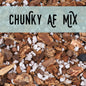 Chunky AF Mix